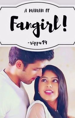 FANGIRL - A MaNan FF 