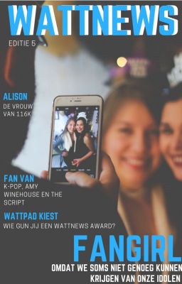 Fangirl - Wattnews editie 5