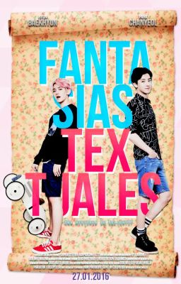 Fantasías Textuales (ChanBaek |BaekYeol)