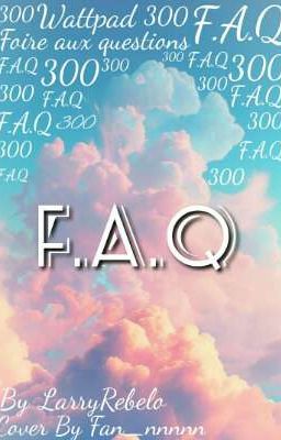 FAQ pour les 300 💋💋💋💋