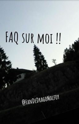 FAQ sur moi !! ♡♡