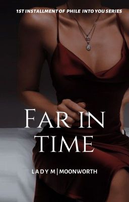 Far In Time (#1 PHILE INTO YOU SERIES)