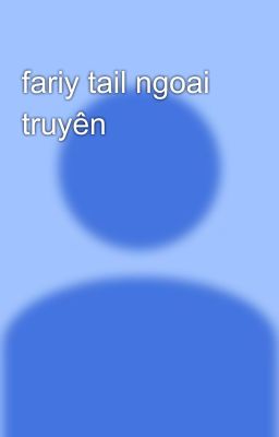 fariy tail ngoai truyên