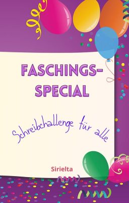 Faschings-/Karnevals-Special (Schreibchallenge für alle)