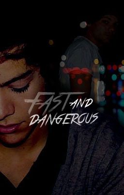 Fast and Dangerous (Larry Stylinson)