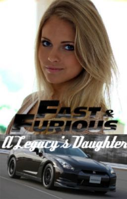 Fast & Furious: A Legacy's Daughter