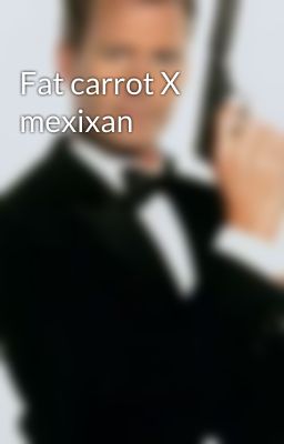 Fat carrot X mexixan