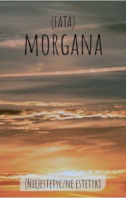 (Fata)morgana | Kolaże