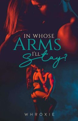 Fatal Attraction 5: In Whose Arms I'll Stay?