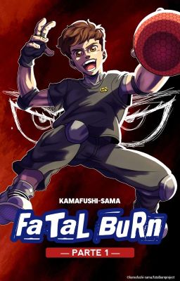 FATAL BURN: PARTE 1