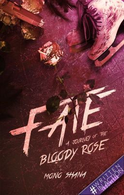 Fate : A Journey of The Bloody Rose [END]