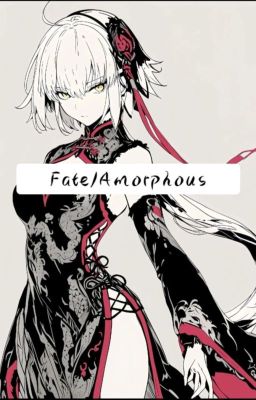 Fate/Amorphous