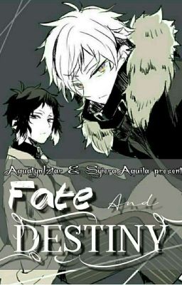 Fate and Destiny