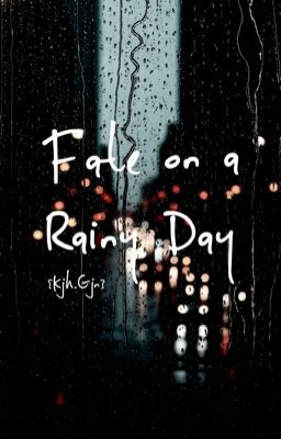 Fate on a Rainy Day [kjh.gjn]