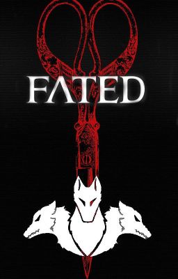 Fated