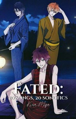 Fated: 20 songs, 20 songfics