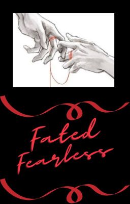 Fated Fearless