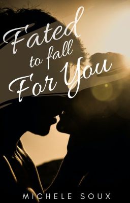 Fated to Fall for You (Completed)