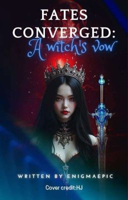 Fates Converged: A Witch's Vow