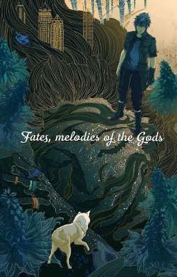 Fates, melodies of the Gods 