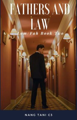 Fathers and Law: Lom and Fah Book Two