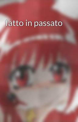 fatto in passato