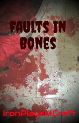 Faults In Bones