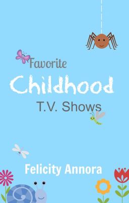 Favorite Childhood T.V. Shows