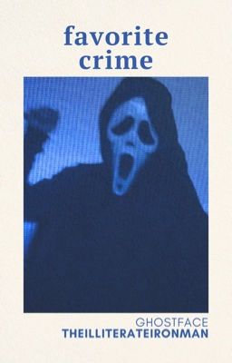 favorite crime | ghostface ✓