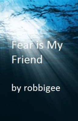 Fear  is My Friend - A Compilation of Poems