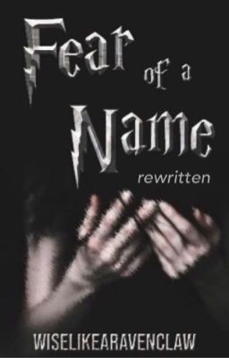 Fear of a Name rewritten || DISCONTINUED