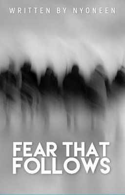 Fear That Follows || An Apply Fic ||