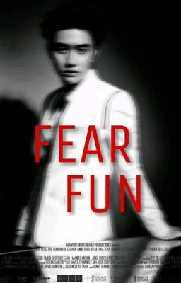 Fear º Fun (ChanSoo)