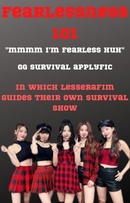 Fearlessness 101 (GG survival applyfic)