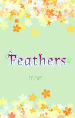 • Feathers •