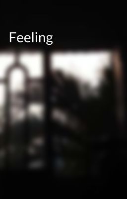 Feeling