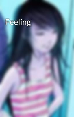 Feeling