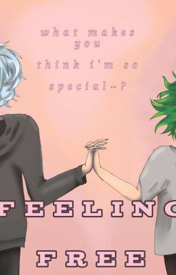 Feeling free~ [English One-Shot]