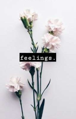 feelings.