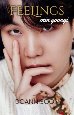 feelings   |   min yoongi