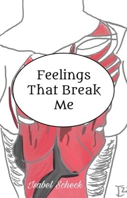 Feelings That Break Me (Camp NaNoWriMo April 2020)