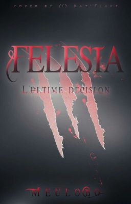 FELESIA. T2 L'ultime Abandon ( Terminée)