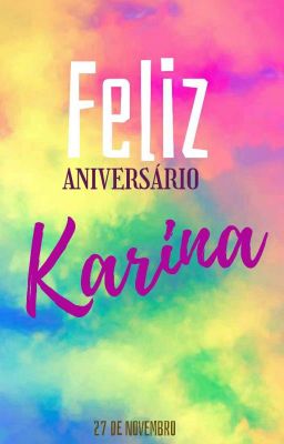 Feliz Aniversário Karina