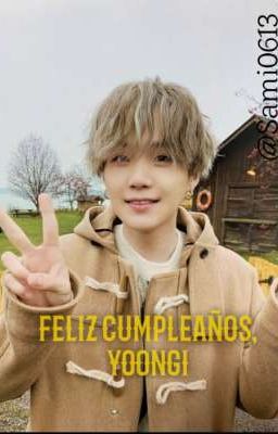 Feliz Cumpleaños, Yoongi