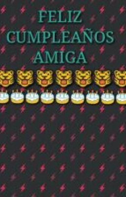 FELIZ CUMPLEAÑOS AMIGA