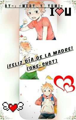 ¡Feliz Día De La Madre! [One-shot]