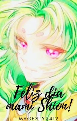 Feliz dia mami Shion!