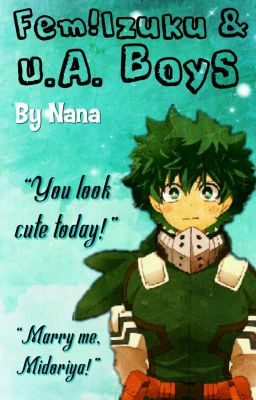 Fem!Izuku X UA Boys Oneshots