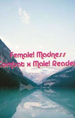 Female Madness Combat x Male! Reader Oneshots