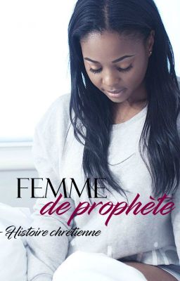 -FEMME DE PROPHÈTE